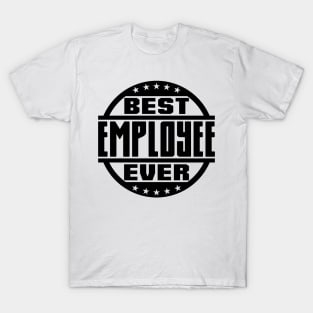 Best Employee Ever T-Shirt